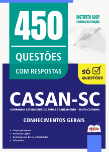 Caderno de Questões CASAN - Conhecimentos Gerais - 450 Questões Gabaritadas